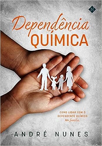 Dependencia-Quimica-Como-lidar-com-o-dependente-quimico-na-familia-andre-nunes-grupo-vivencia-clinicas-de-recuperacao-para-dependentes-quimicos